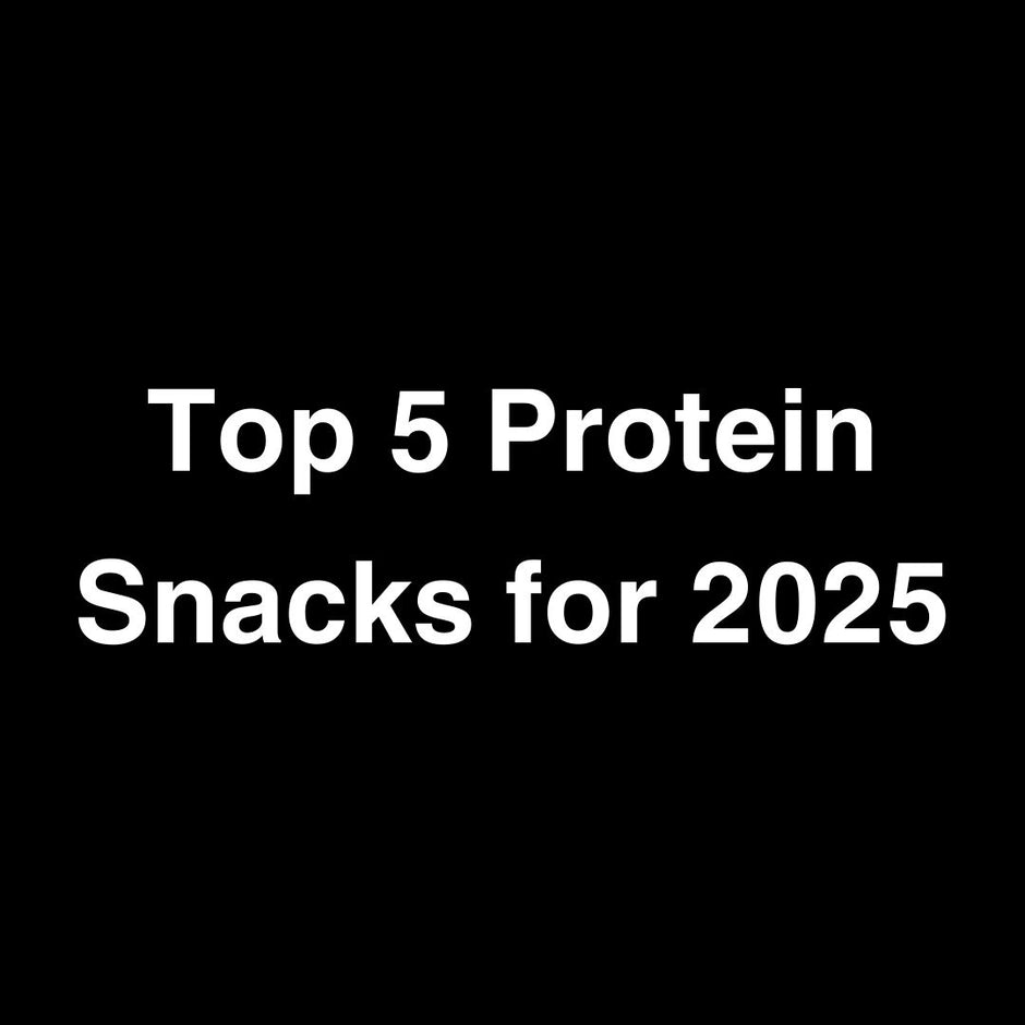 Top 5 High Protein Snacks for 2025